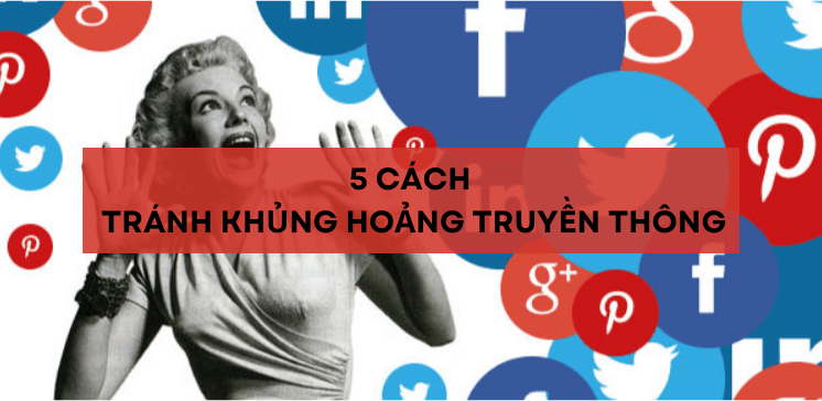 5 cách để tránh khủng hoảng truyền&nbsp;thông